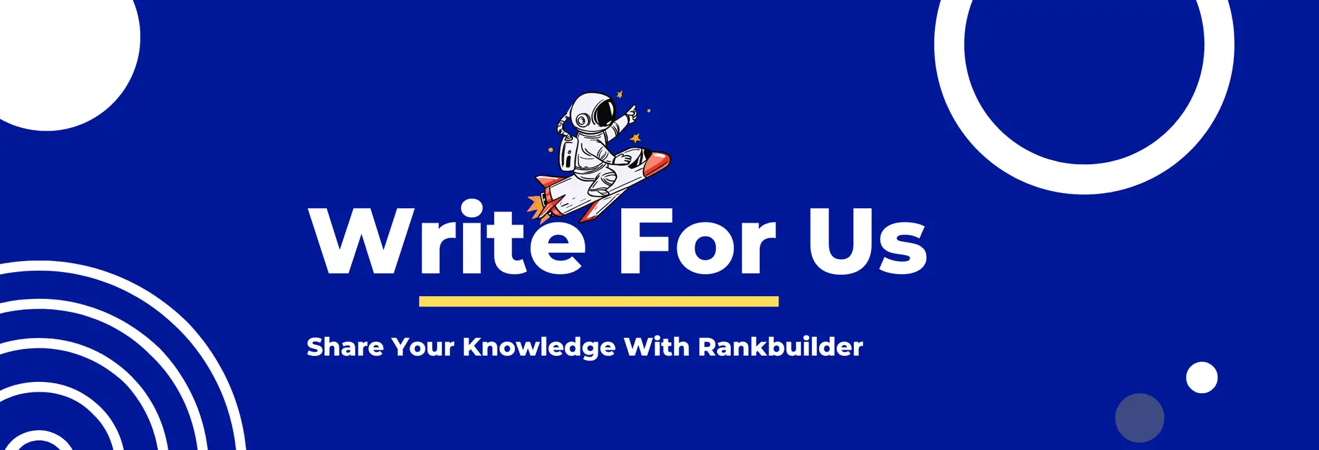 Write for us - share your knowledge with rankbuilder. A platform for contributing and expanding your expertise. Join us today!